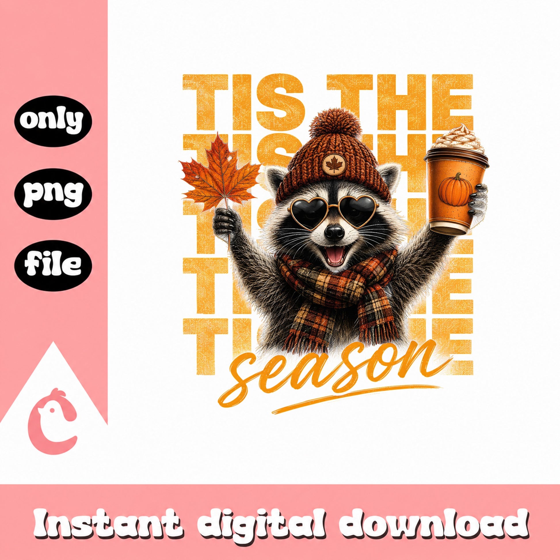Tis The Season Raccoon PNG, Fall Autumn Pumpkin Spice, PNG File