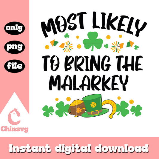 To bring the malarkey font design png, st patricks day quotes png