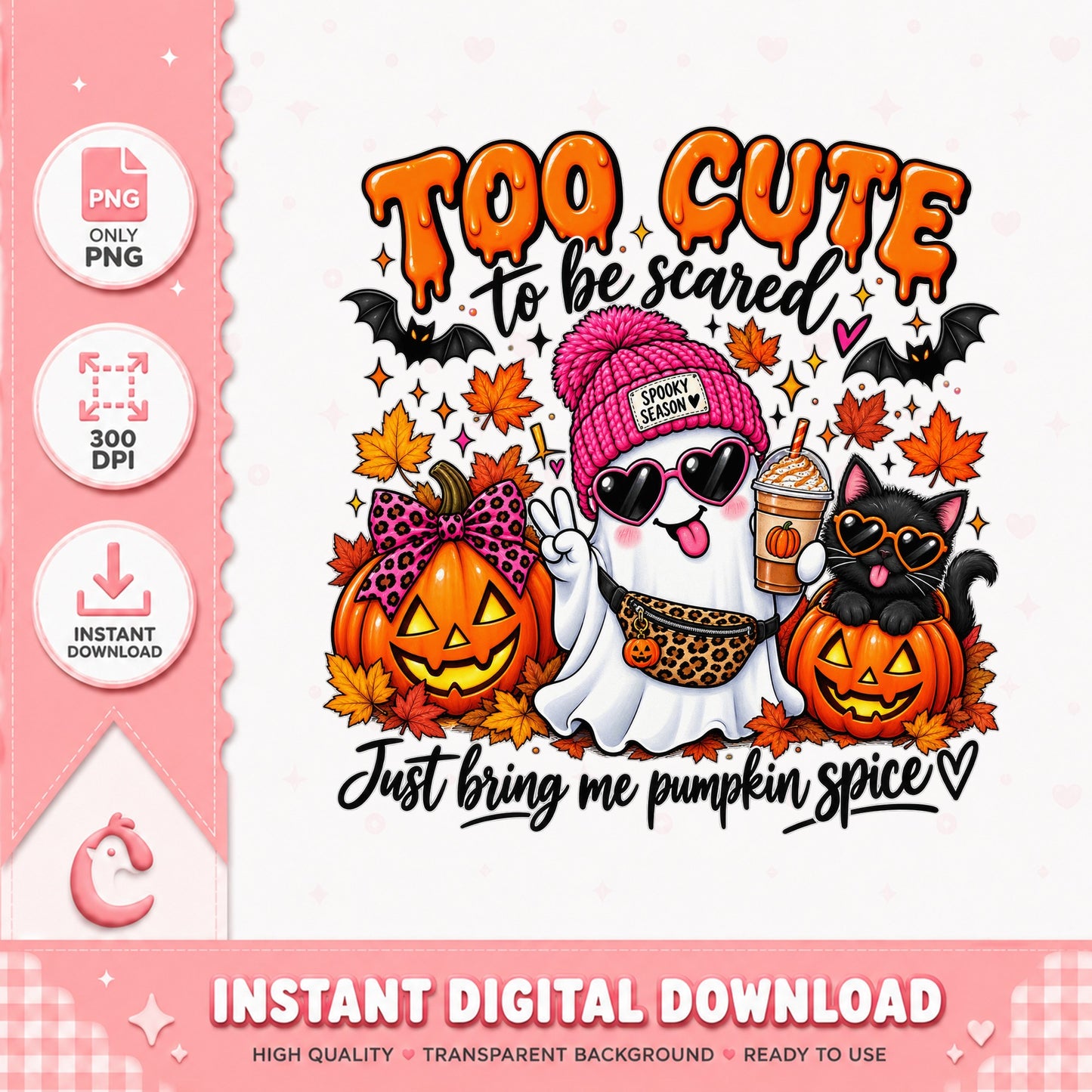 Too Cute To Be Scared Ghost PNG, Halloween Pumpkin Spice, PNG