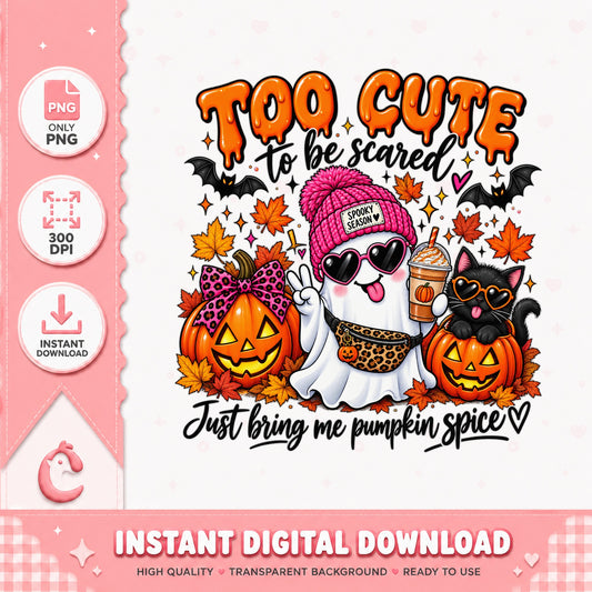 Too Cute To Be Scared Ghost PNG, Halloween Pumpkin Spice, PNG