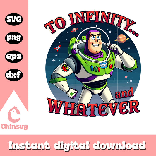 Too infinity and whatever svg, buzz lightyears svg, toy story svg