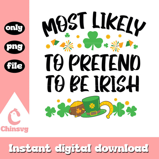 To pretend to be irish png, st patricks day quotes png