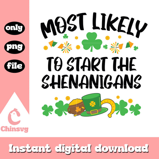 To start the shenanigans png, st patricks day quotes png
