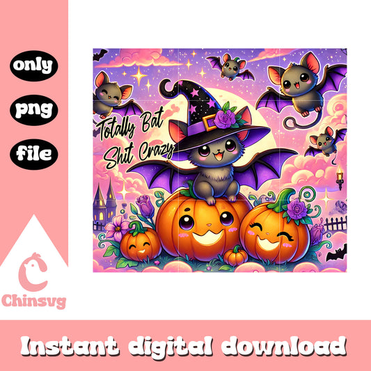 Totally bat shit crazy design tumbler png, bat halloween png, pumpkin png