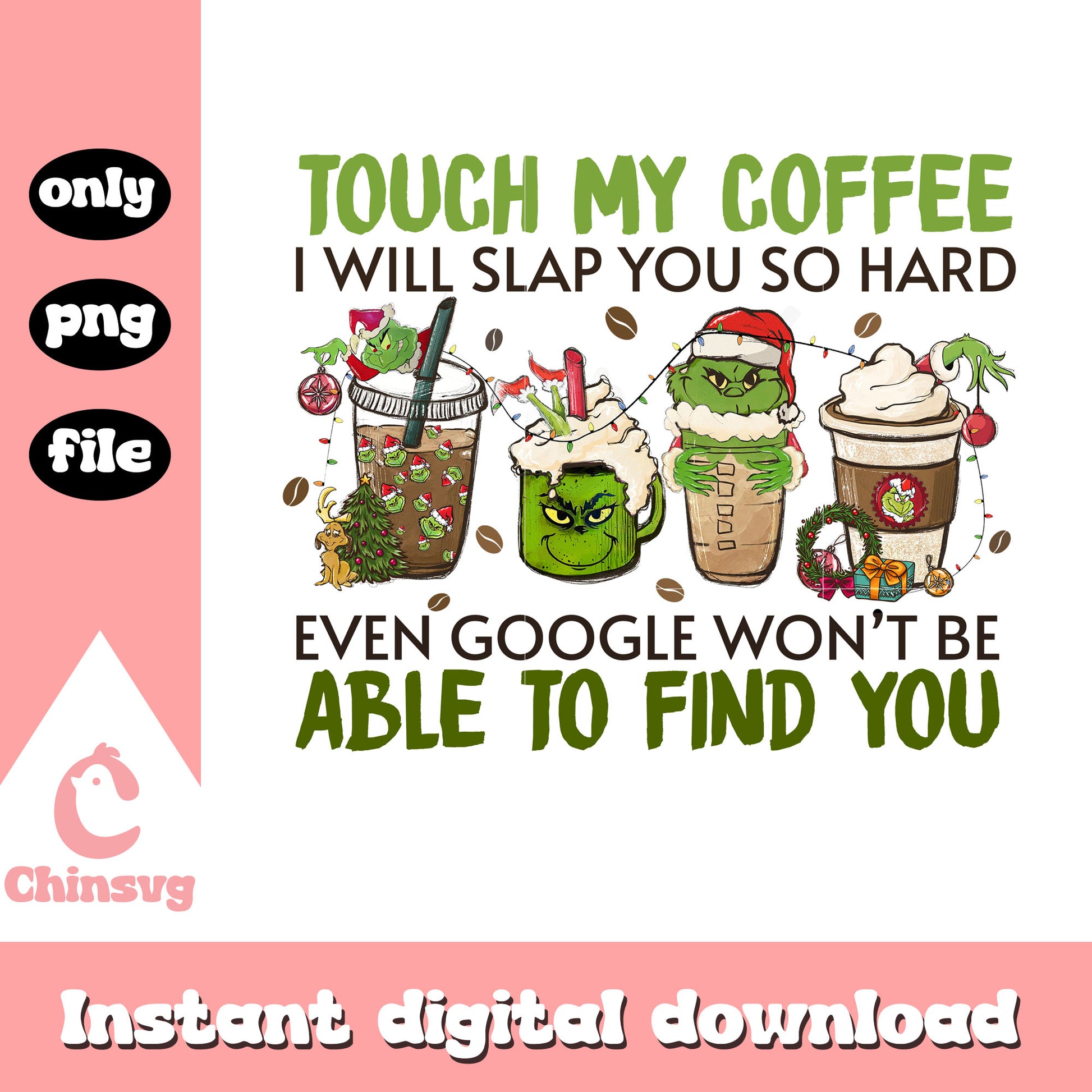 Touch my coffee christmas grinch png, christmas decorations png