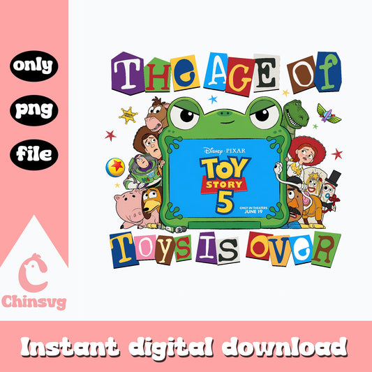 Toy Story 5 The Age Of Toys Is Over PNG, Disney Pixar PNG, Buzz Lightyear PNG