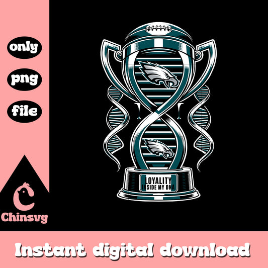 Trophy Philadelphia Eagles loyalty inside my DNA svg, nfl logos svg