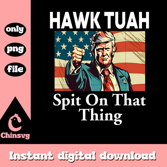 Trump fighting Hawk Tuah Spit On That Thang png, trump hawk tuah png
