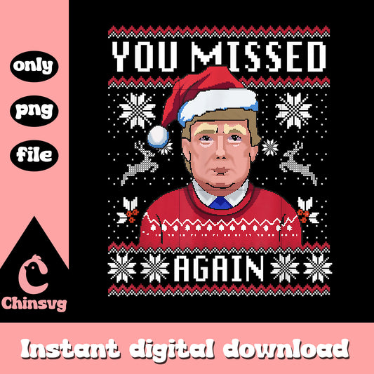 Trump santa hat you missed again png, merry christmas trump​ png