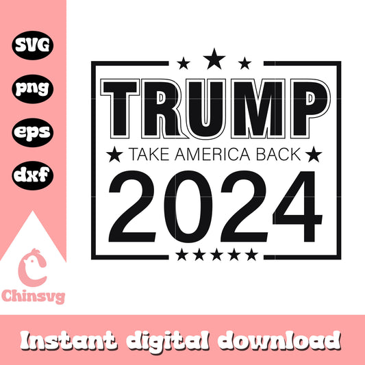 Trump take america back 2024 logo svg, trump 2024 logo​ svg
