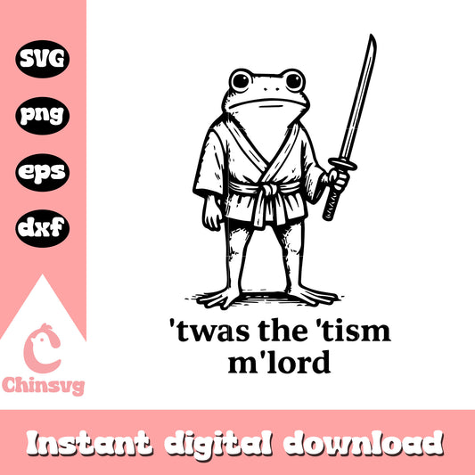 Twas the tism m lord frog meme design svg, frog funny svg