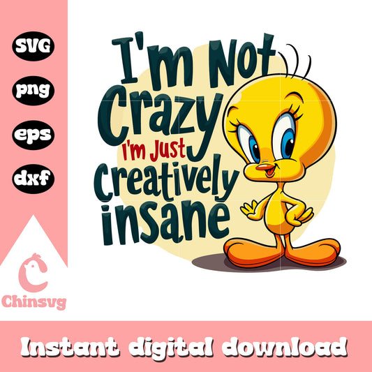 Tweety I'm not crazy svg, Looney Tunes svg, cartoon svg