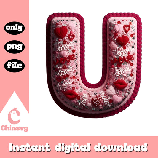 U crochet love valentine png, valentine's day alphabet​ png