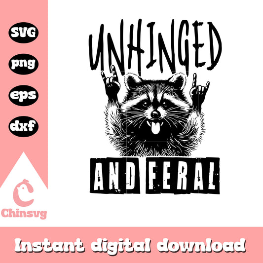 Unhinged and feral raccoon design svg, feral and unhinged​ svg