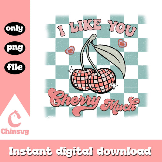 Valentine I like you cherry much png, love you png, valentine png