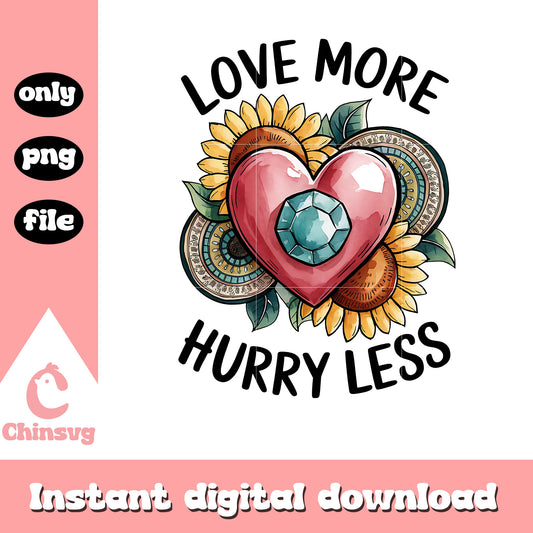 Vintage flower love more hurry less png, love png, valentine png