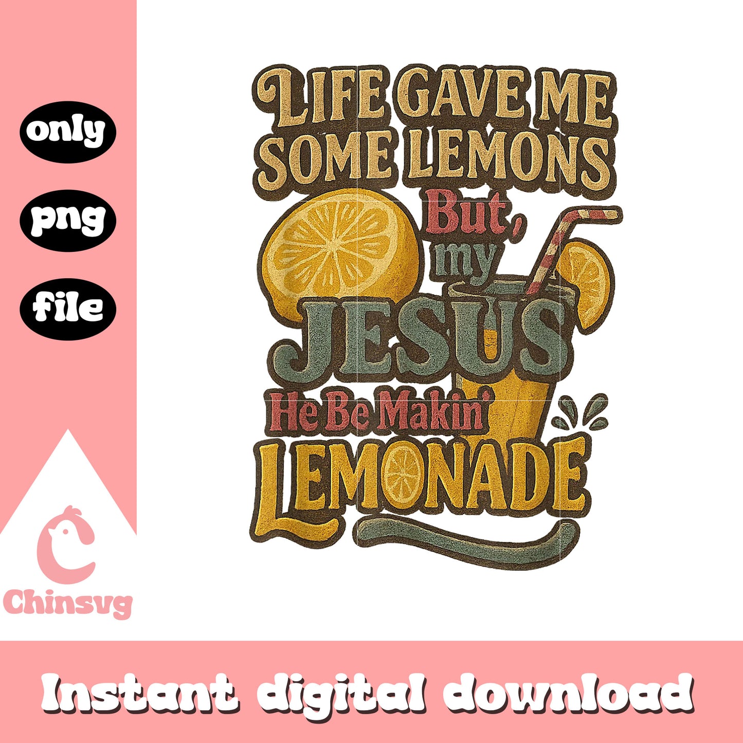 Vintage jesus he be makin lemonade quote png, making lemons png
