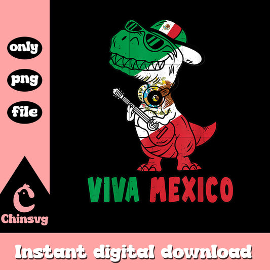 Viva mexico t rex funny design png, independence of mexico​ png