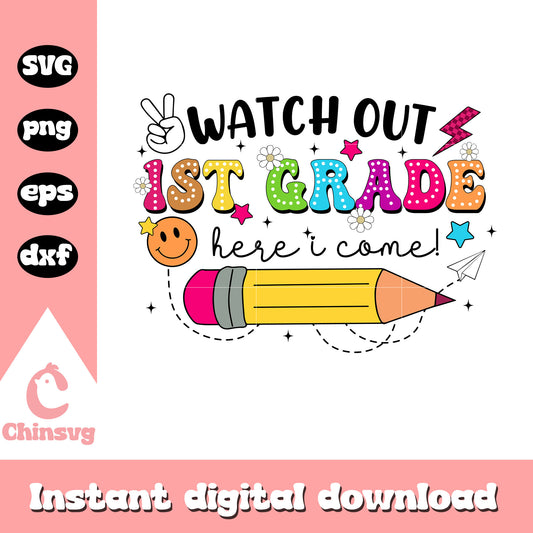 Watch out 1st grade here I come svg, grade calculator​ svg