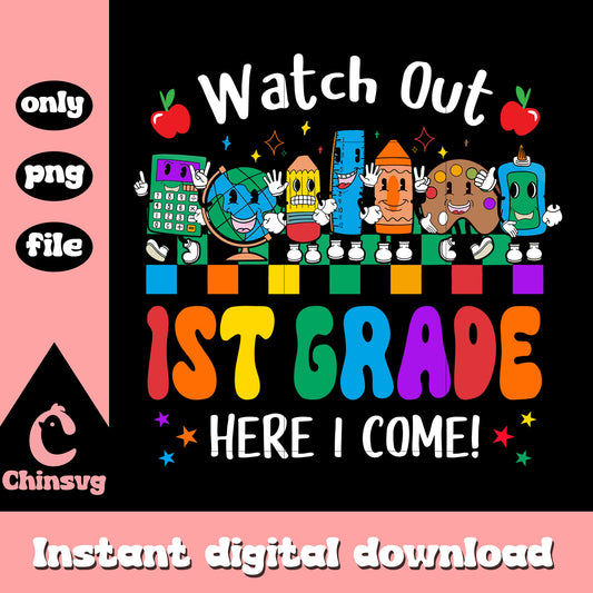 Watch out 1st grade here i come png, welcome back to school png