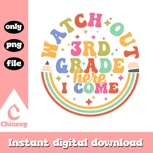 Watch out 3rd grade here i come design png, school days png