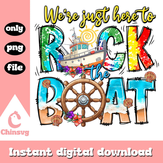 We're just here to rock the boat png, summer vibes quotes​ png