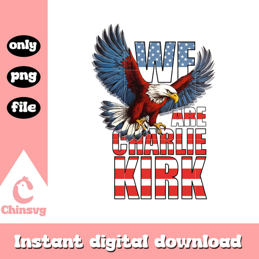 We are charlie kirk america eagle design png, charlie kirk png
