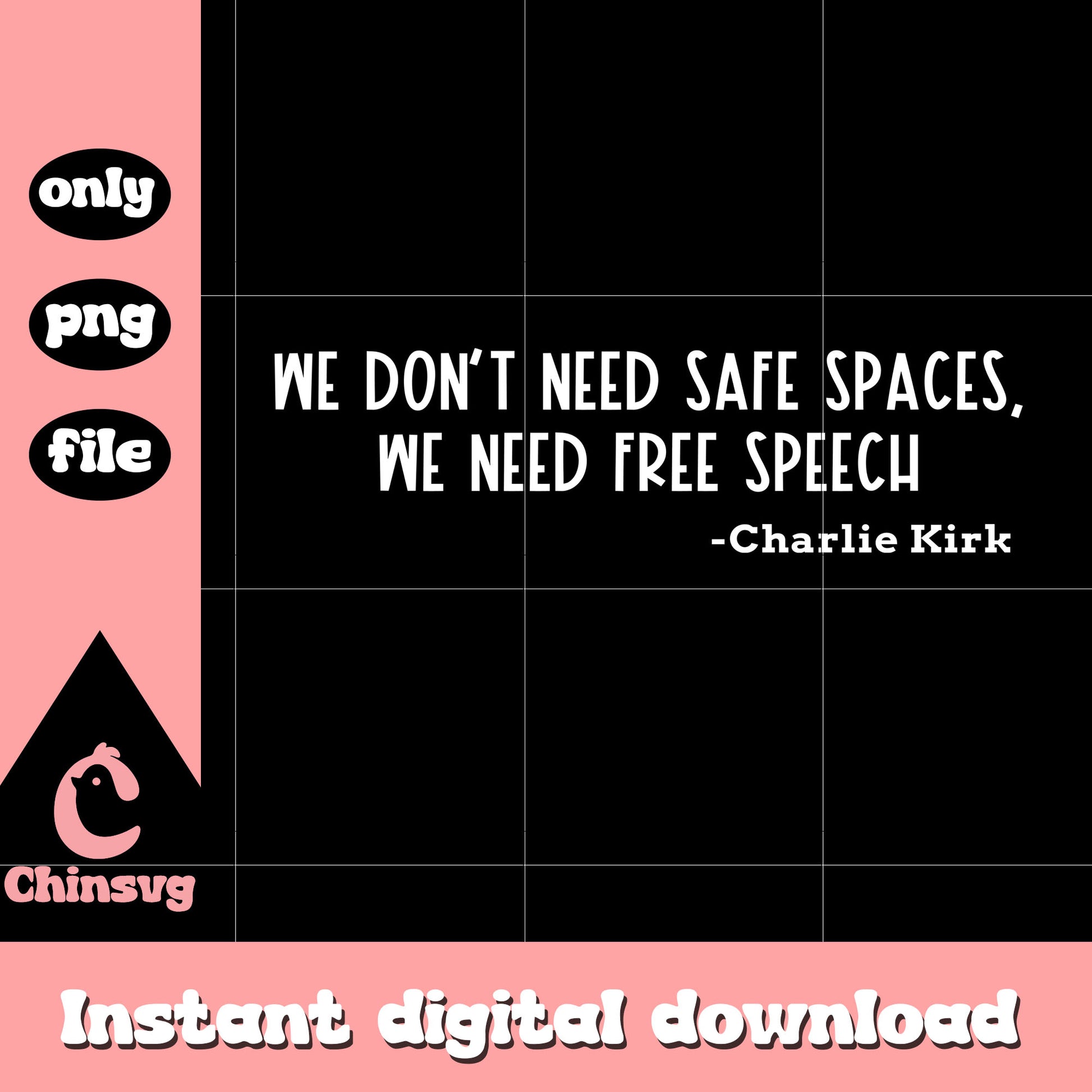 We don't need safe spaces quote png, charlie kirk quote png
