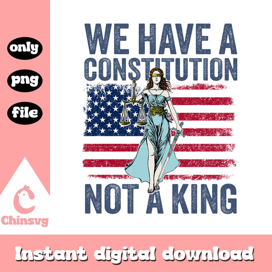 We have a constitution not a king png, lady justice png