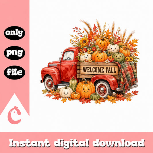 Welcome Fall Pumpkin Truck PNG, Fall Autumn PNG, Thanksgiving PNG