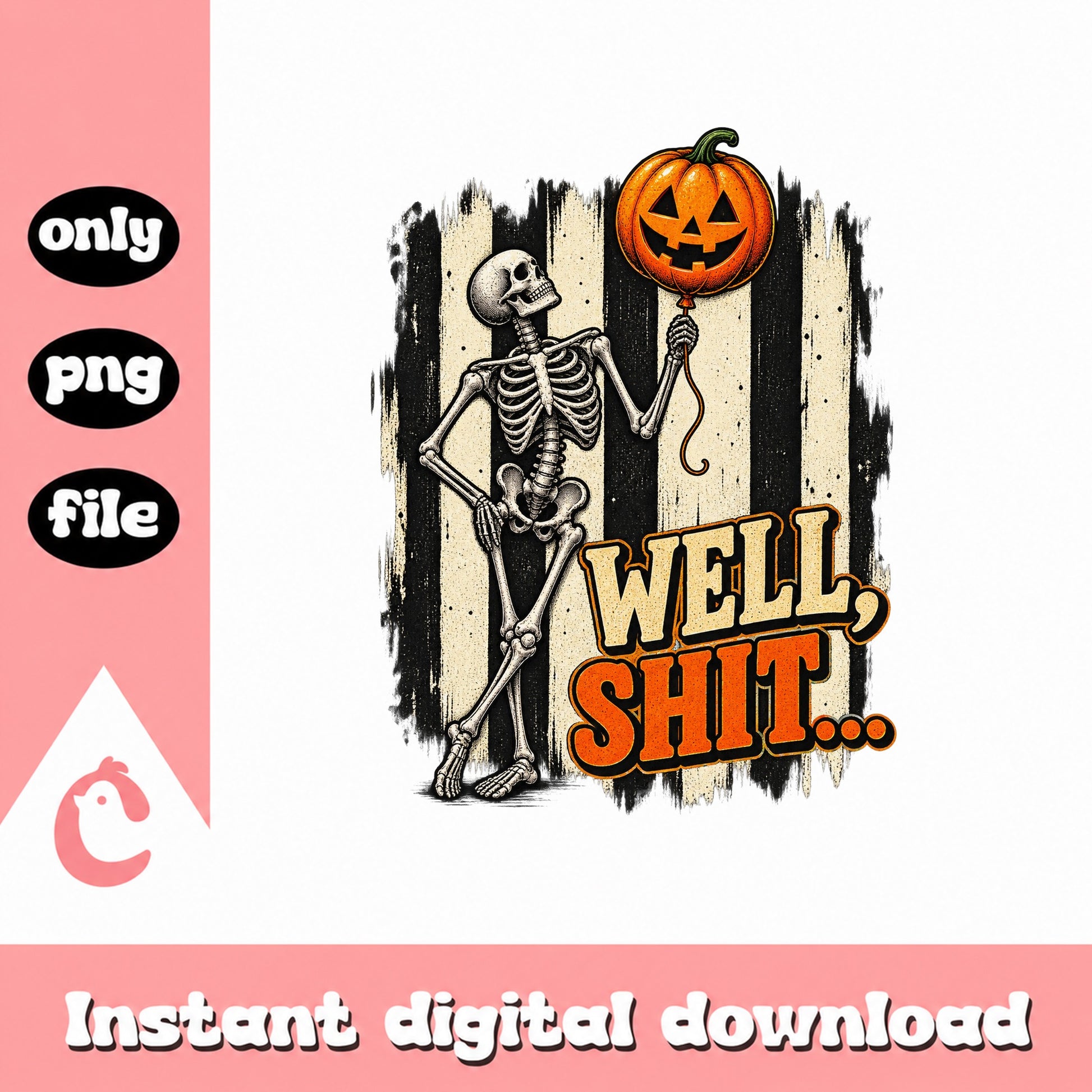 Well Shit Skeleton Halloween PNG, Funny Pumpkin Design, Halloween PNG