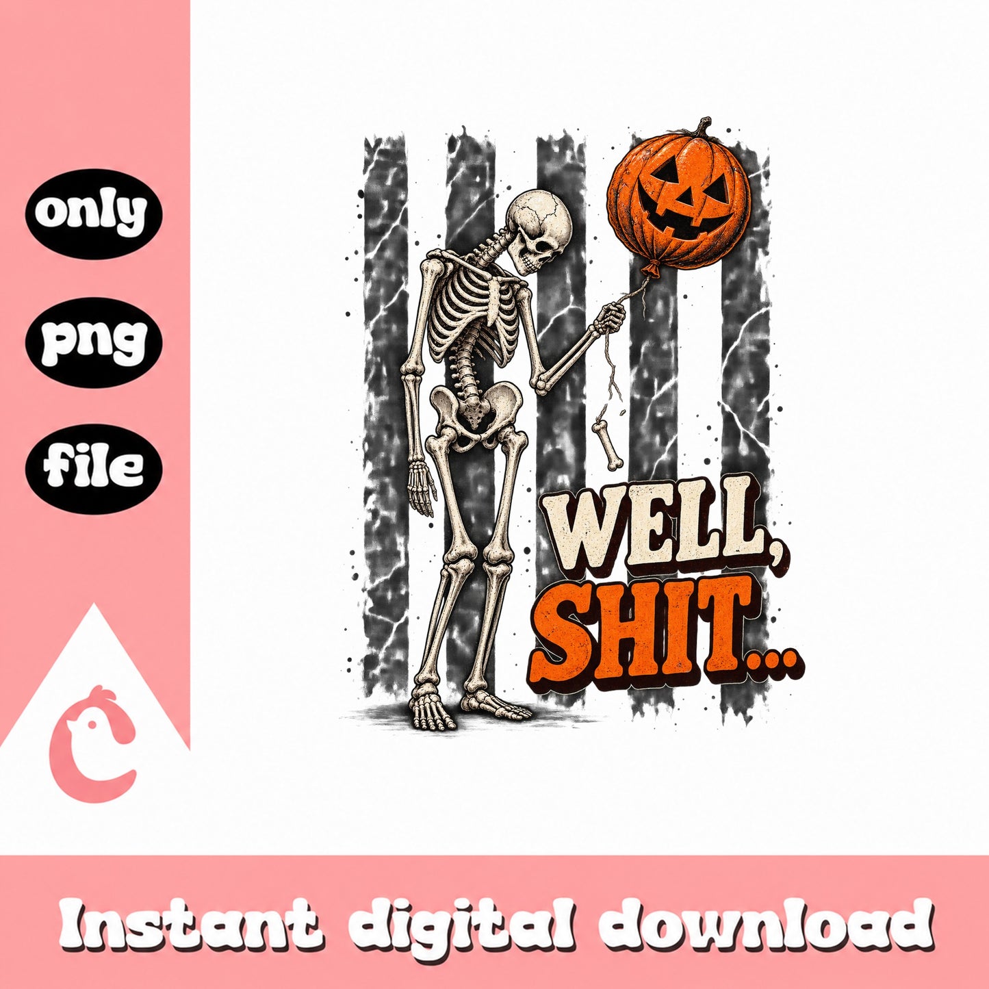 Well Shit Skeleton Halloween PNG, Funny Pumpkin Skeleton, PNG File