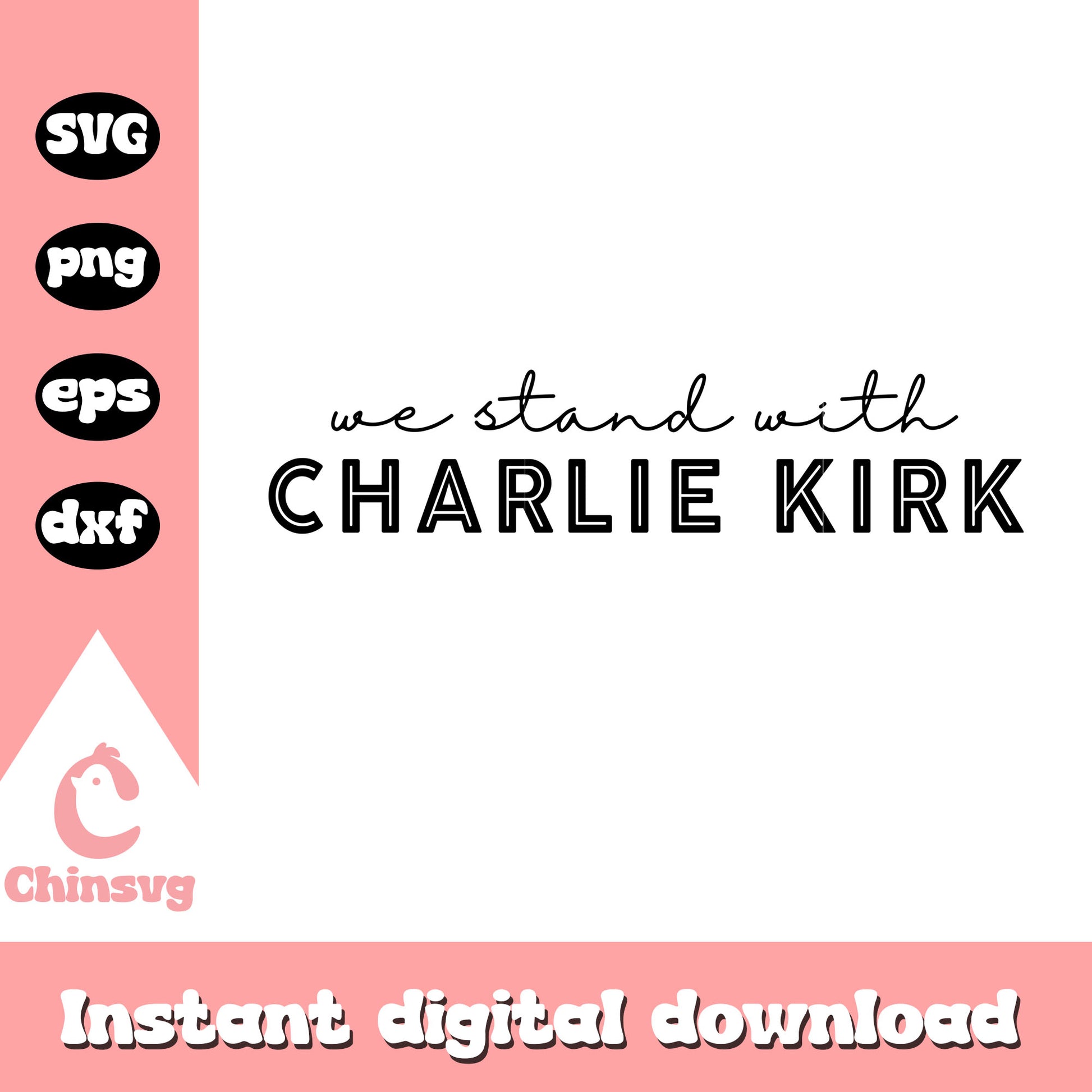 We stand with charlie kirk svg, justice for charlie kirk svg