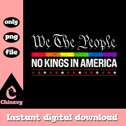 We the people quote png, no kings in america png, 4th of july png
