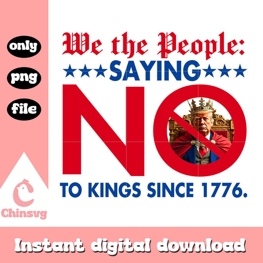 We the people saying no quote png, anti trump protest​ png