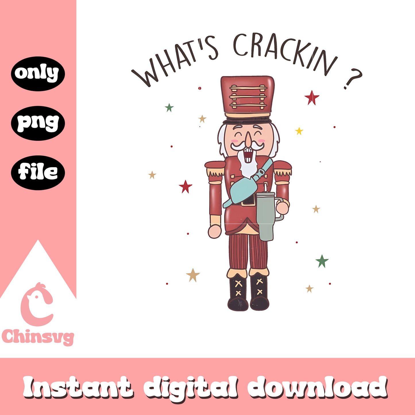 What's crackin boujee nutcracker christmas png, nutcracker png