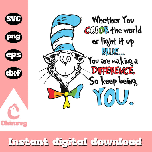 Whether you color the world or light it up svg, quote of the day svg