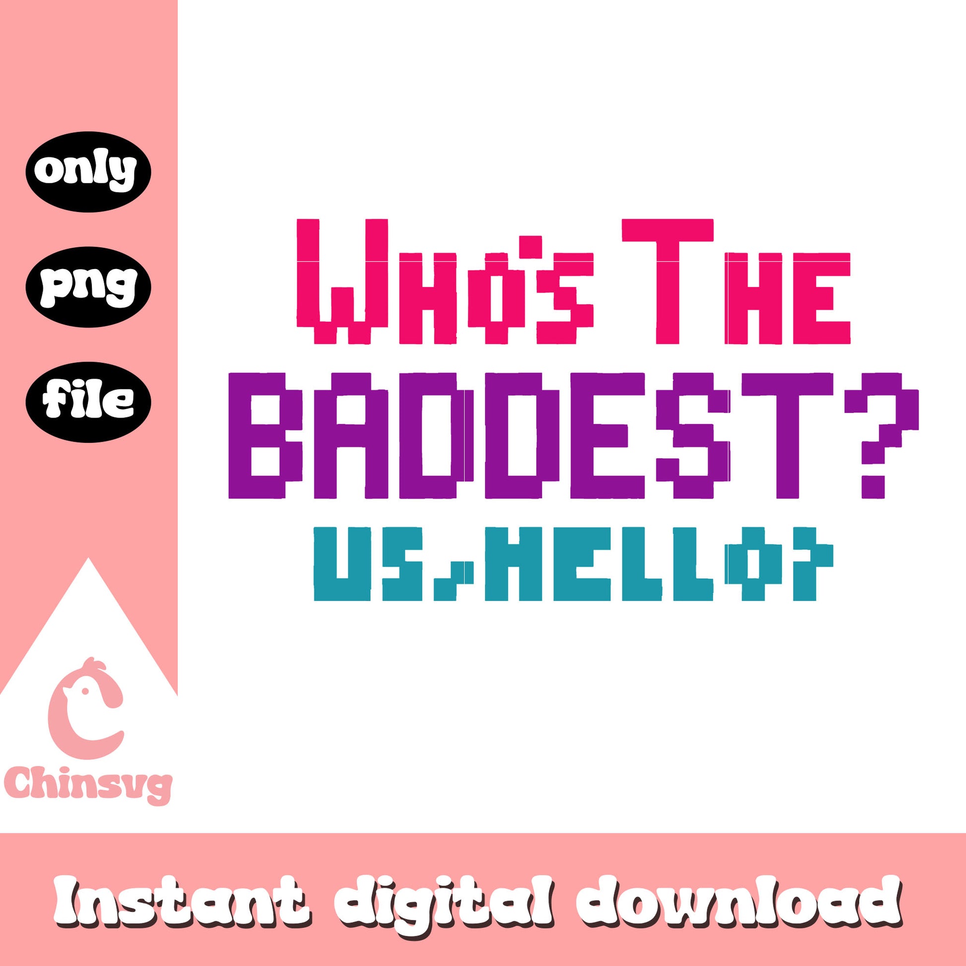 Who's the baddest quote design png, kpop demon hunters png