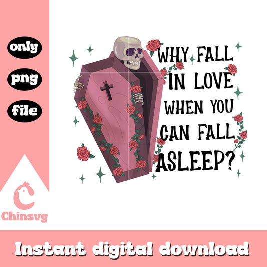 Why fall in love when you can fall asleep png, fall in love png