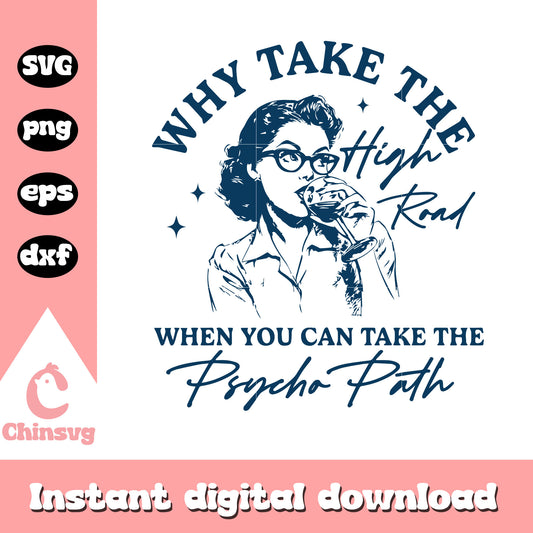 Why take the high road when you can take the psycho path svg