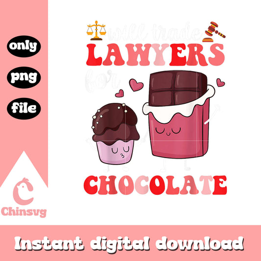 Will trade lawyers for chocolate png, Happy valentine day png