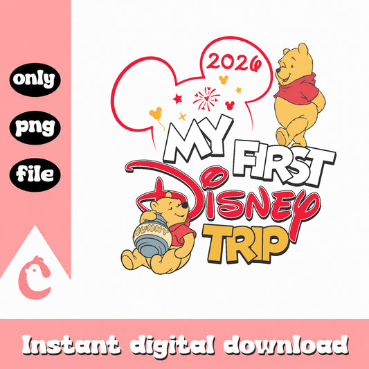 Winnie The Pooh My First Disney Trip 2026 PNG, Disney PNG, Family Vacation PNG