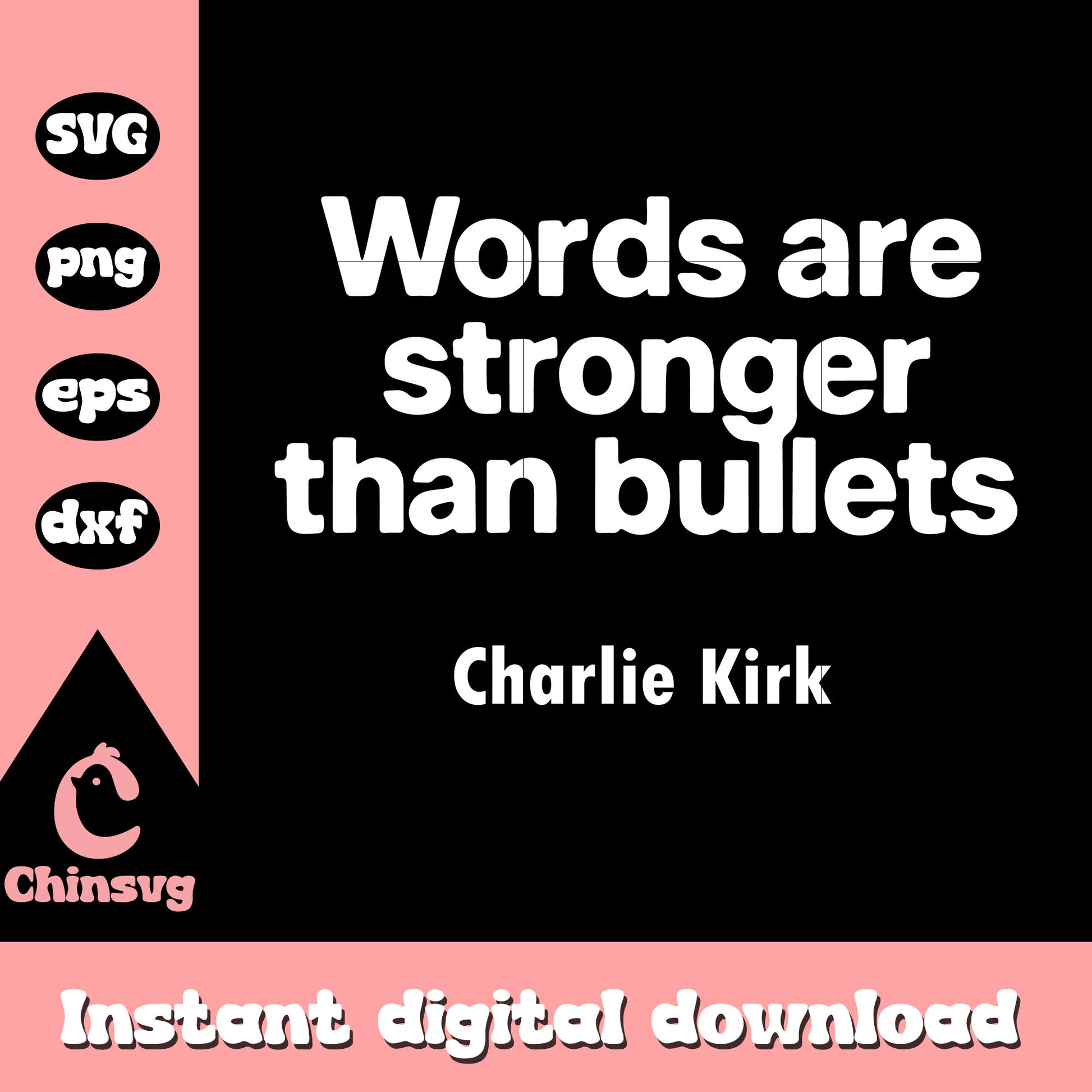 Words are stronger than bullets quote svg, charlie kirk quote svg