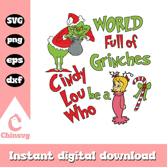 World full of grinches quote christmas svg, cindy lou and grinch​ svg