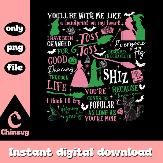 You'll be with me like a handfrinf on my heart png, wicked quotes png