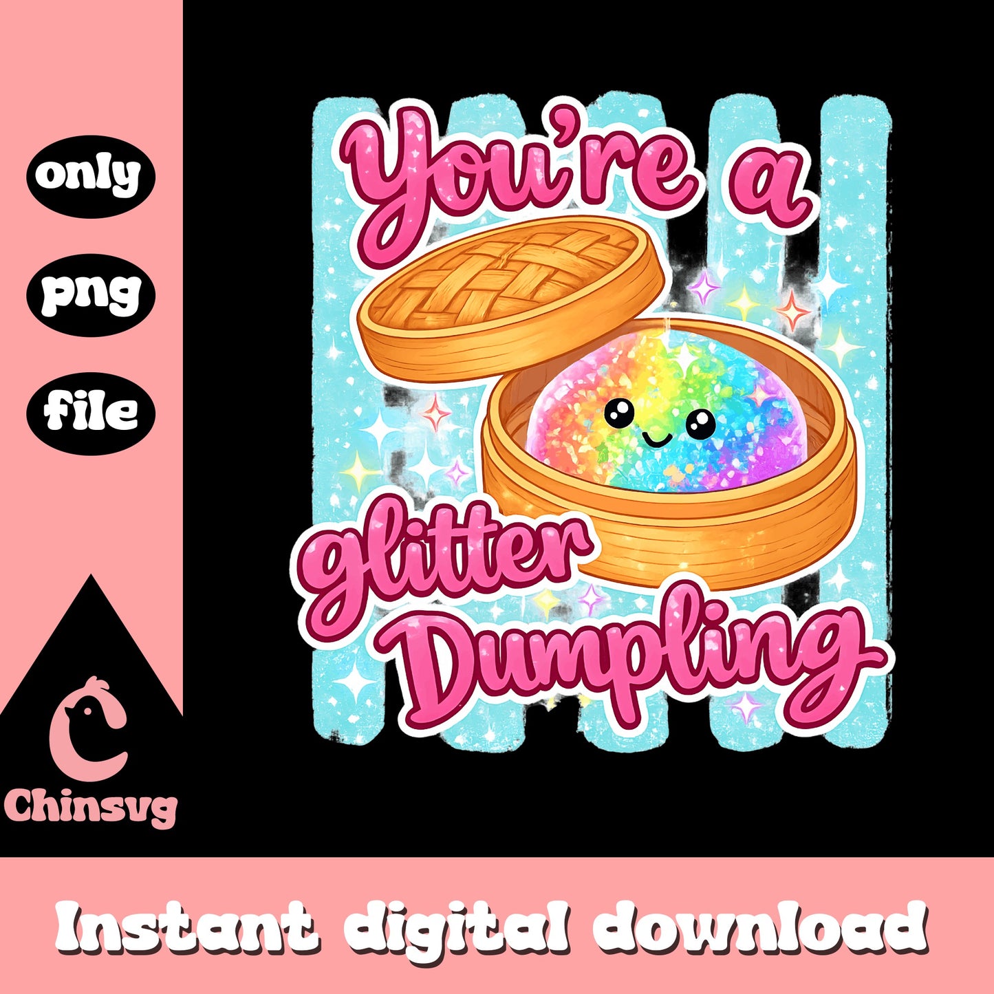 You're A Glitter Dumpling PNG, Cute Kawaii Dumpling, Funny Quote PNG