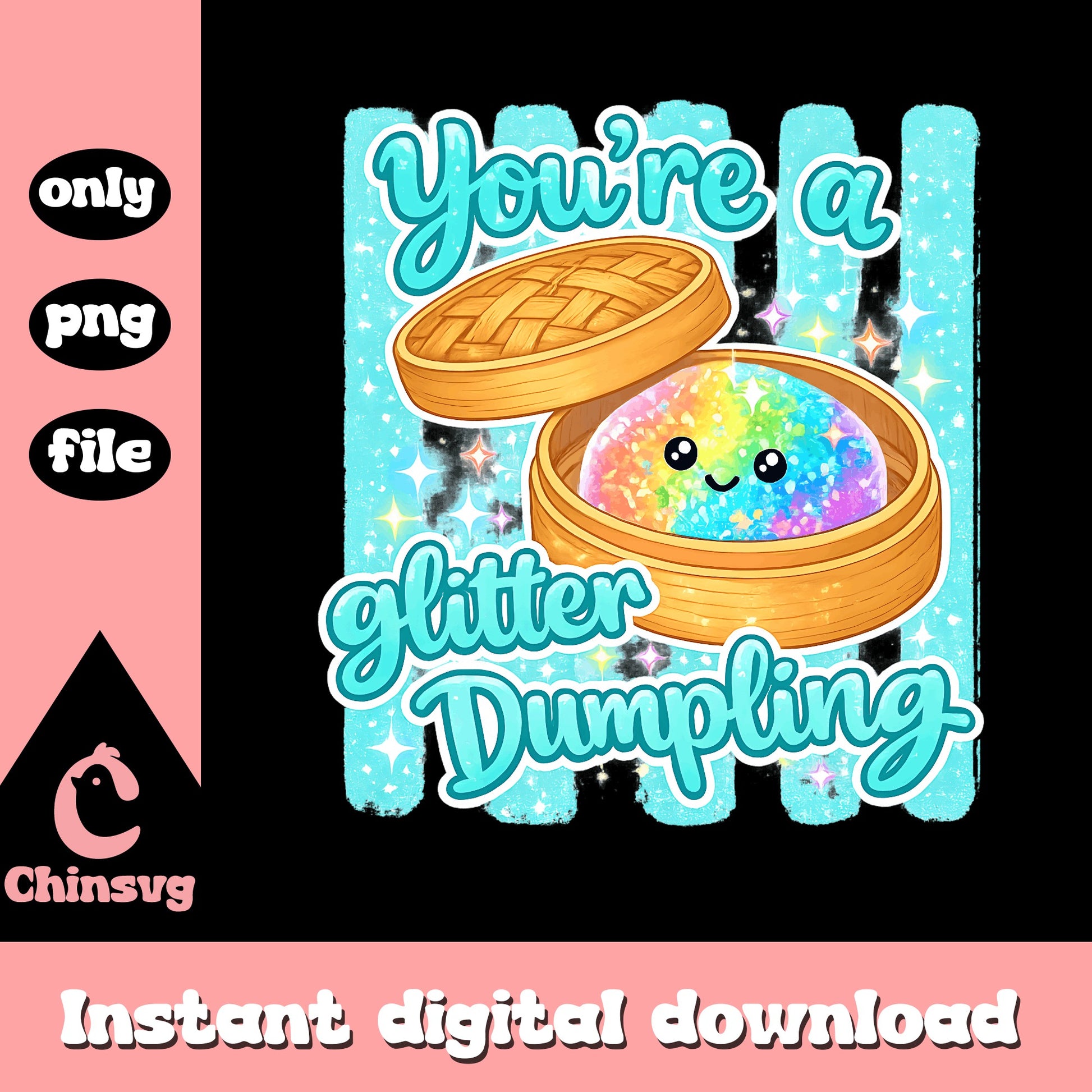 You're A Glitter Dumpling PNG, Cute Kawaii Dumpling PNG, Funny Quote PNG