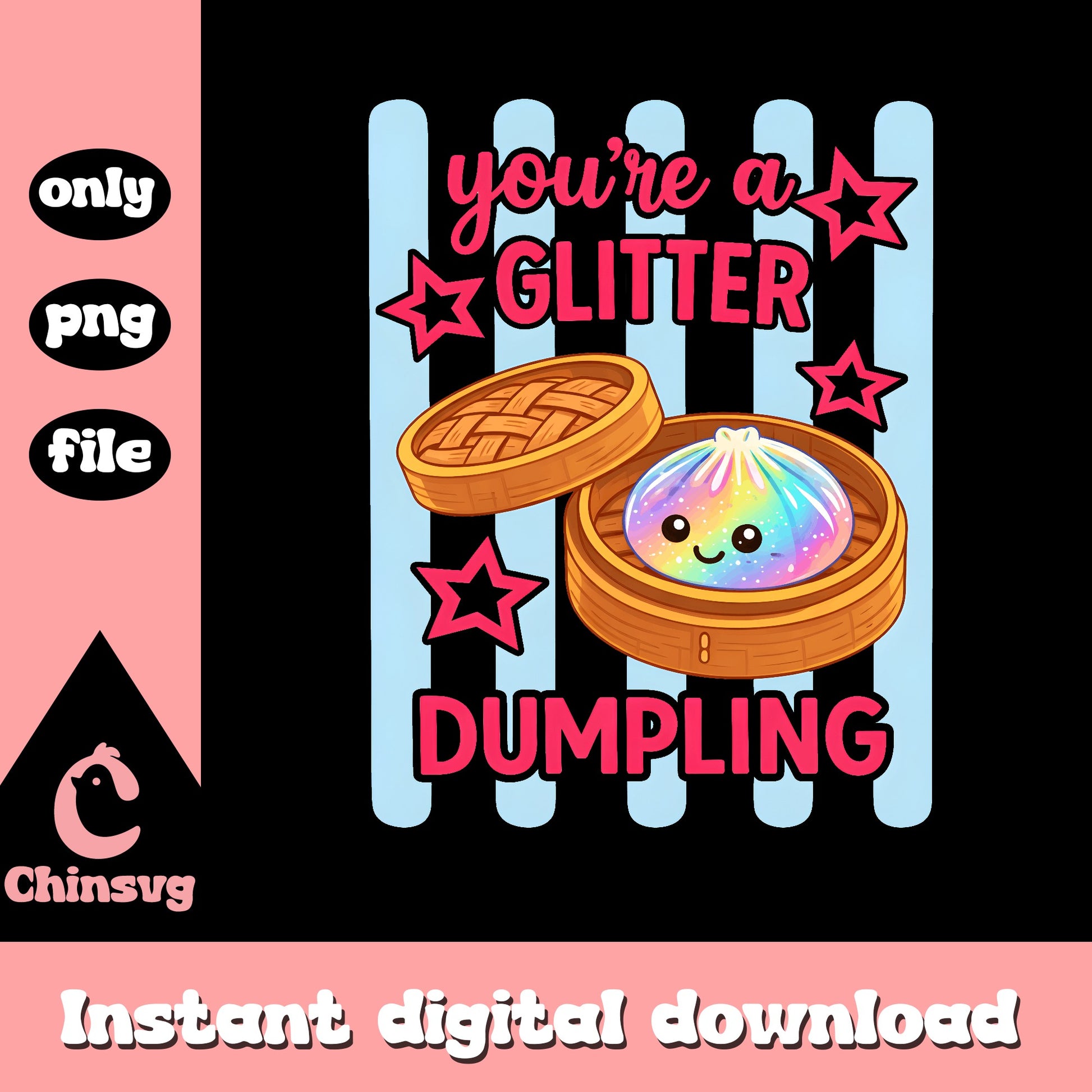 You're A Glitter Dumpling PNG, Kawaii Dumpling PNG, Funny Quote PNG