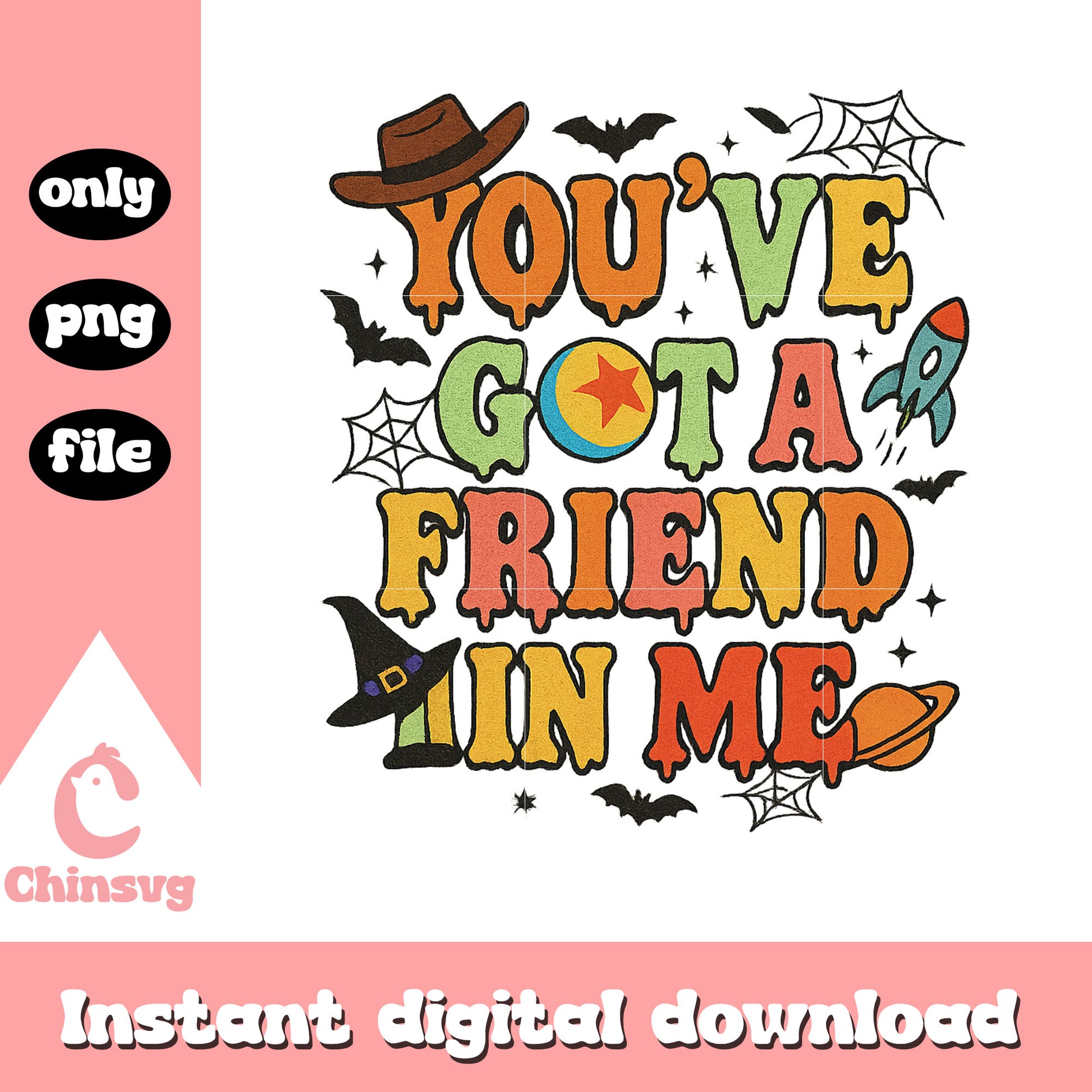 You've got a friend in me clipart png, halloween quote png