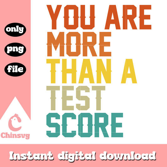You are more than a test score font design png, test day toolkit png